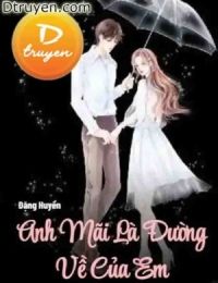 Anh Mãi Là Đường Về Của Em